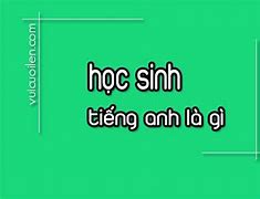 Học Sinh Viết Trong Tiếng Anh Là Gì