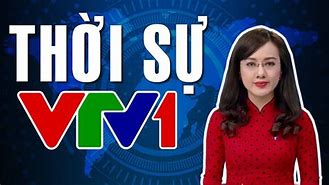 Thời Sự Vtv1 19H Hôm Nay Trực Tiếp Trực Tiếp 8/6/2024 Singapore