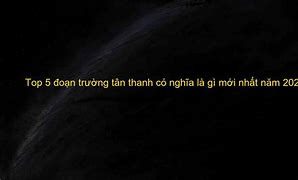 Ý Nghĩa Của Đoạn Trường Tân Thanh Là Gì